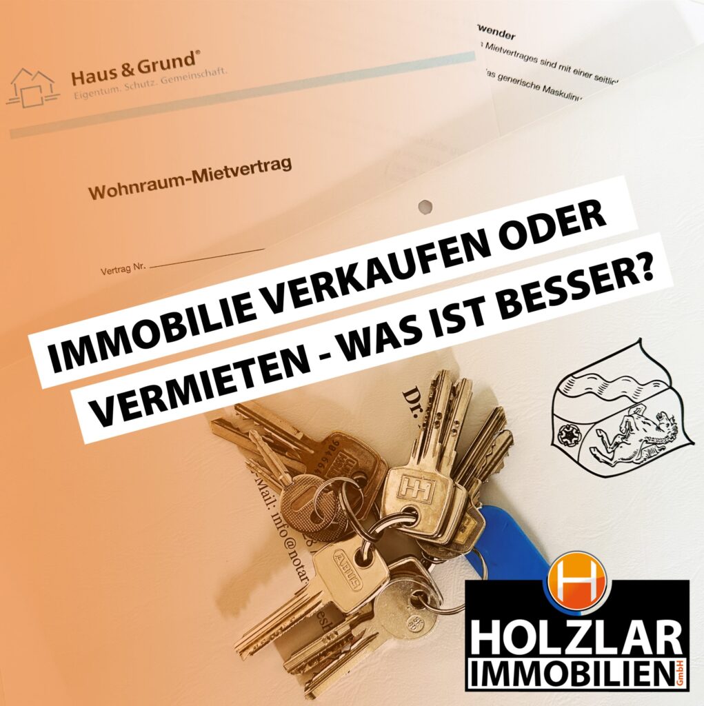 Was ist besser Immobilie verkaufen oder vermieten?